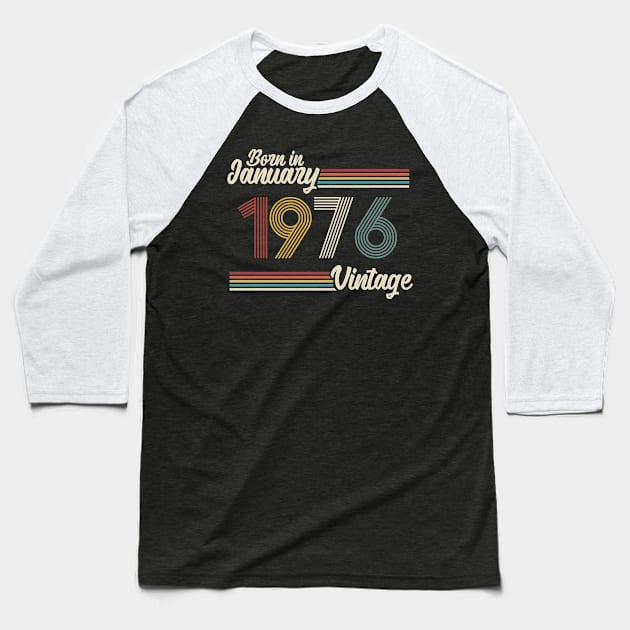 Vintage Born in January 1976 Baseball T-Shirt by Jokowow